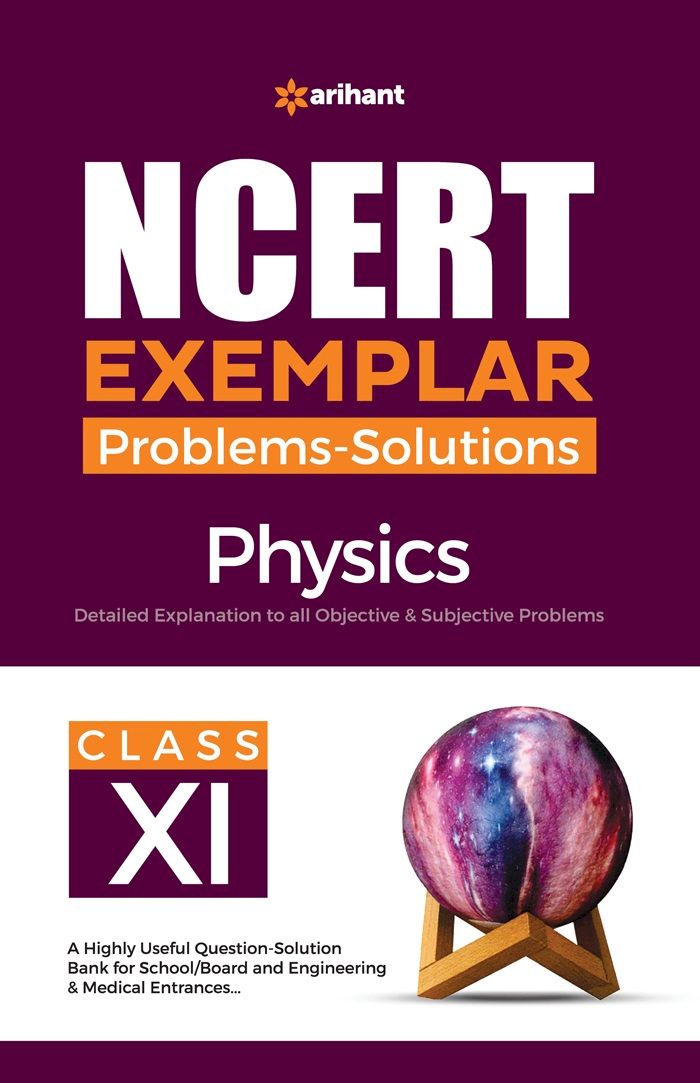 ARIHANT NCERT EXAMPLER PROBLEM + SOLUTIONS CLASS 11 PHYSICS