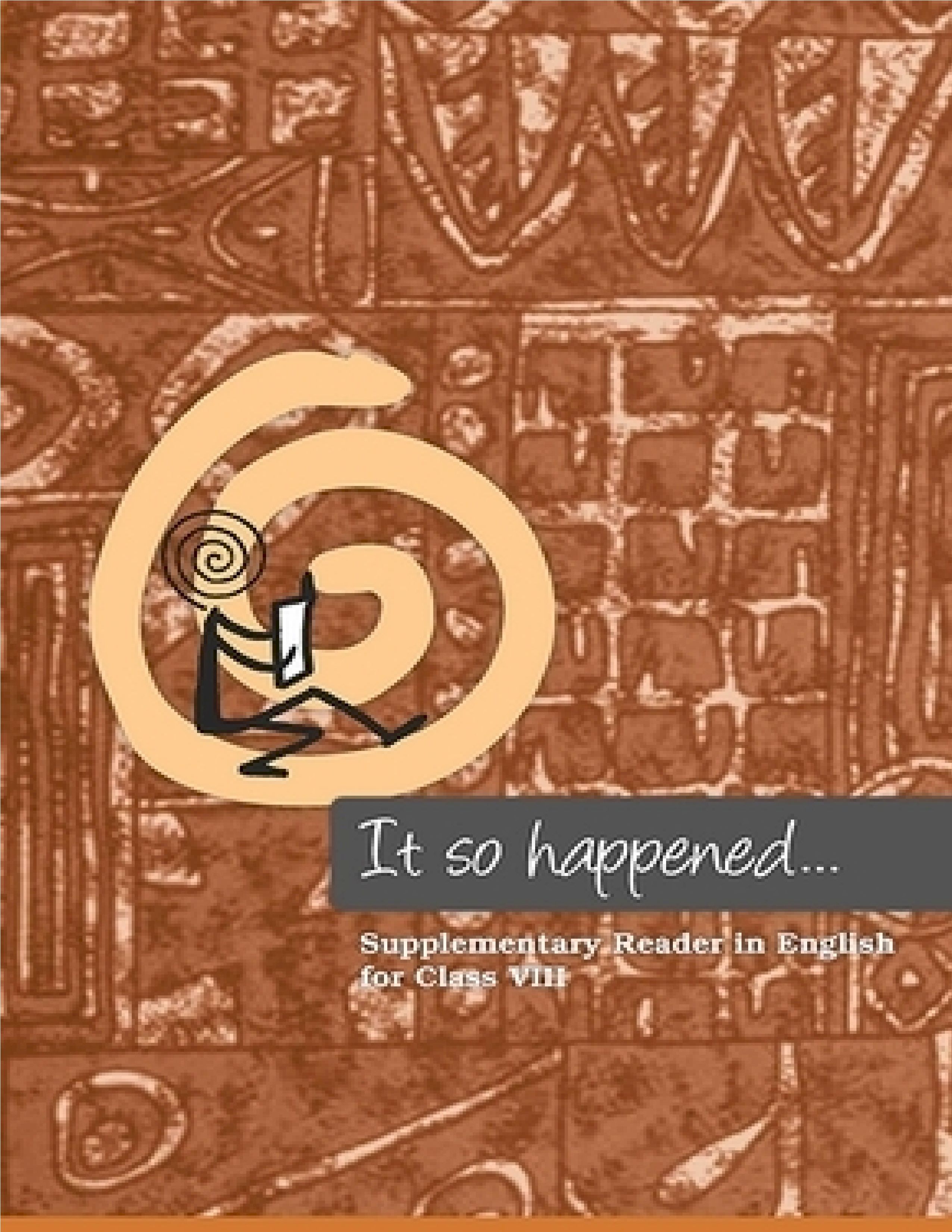 NCERT SUPPLEMENTARY READER CLASS 8 ITS SO HAPPENED 