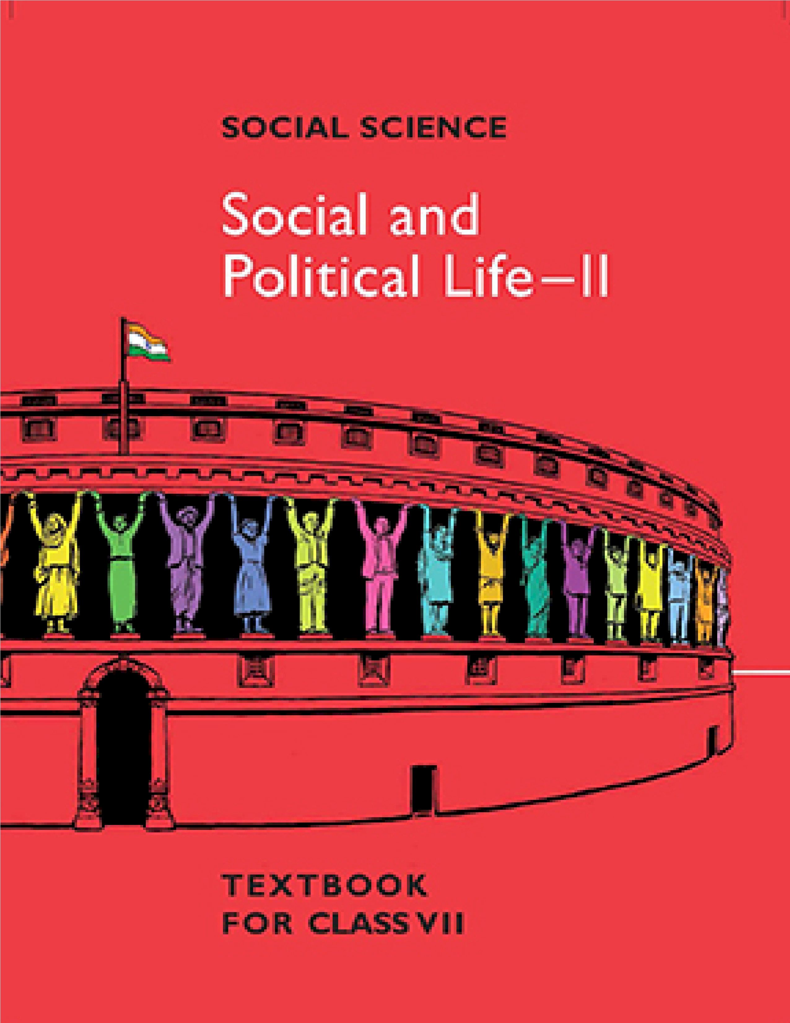 NCERT TEXTBOOK CLASS 7 CIVICS SOCIAL AND POLITICAL LIFE - II