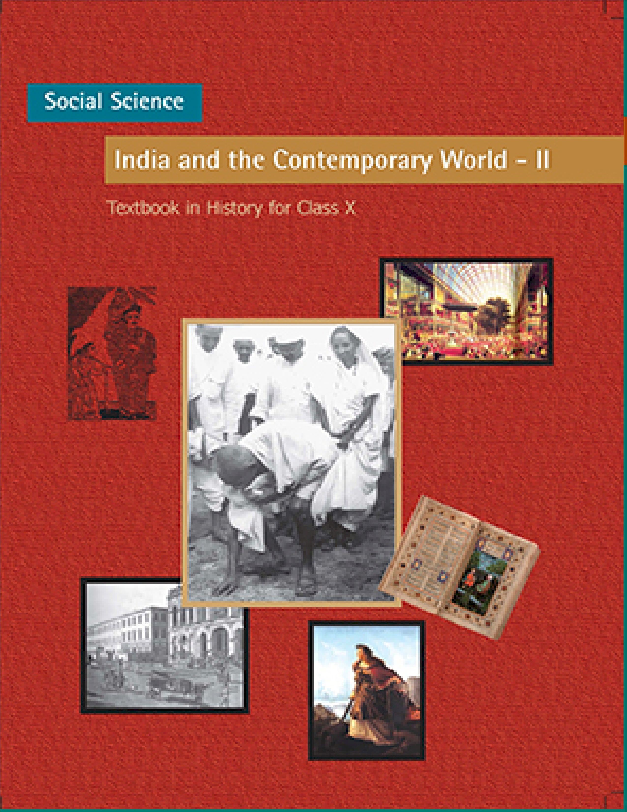 NCERT TEXTBOOK CLASS 10 HISTORY INDIA AND THE CONTEMPORY WORLD PART - II