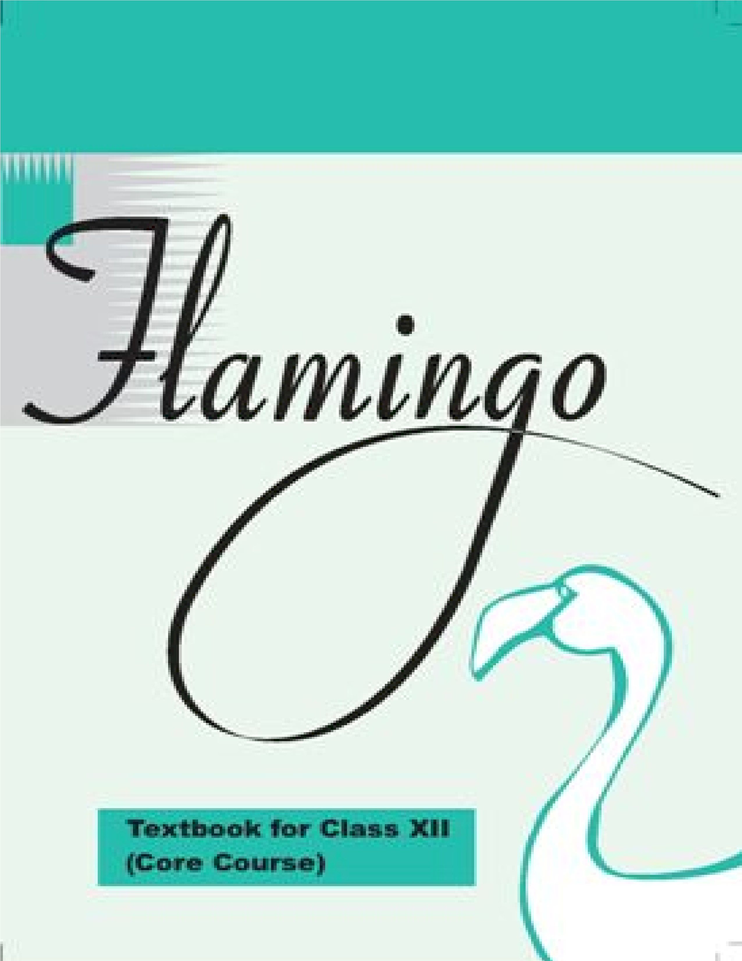 NCERT TEXTBOOK CLASS 12 ENGLISH FLAMINGO
