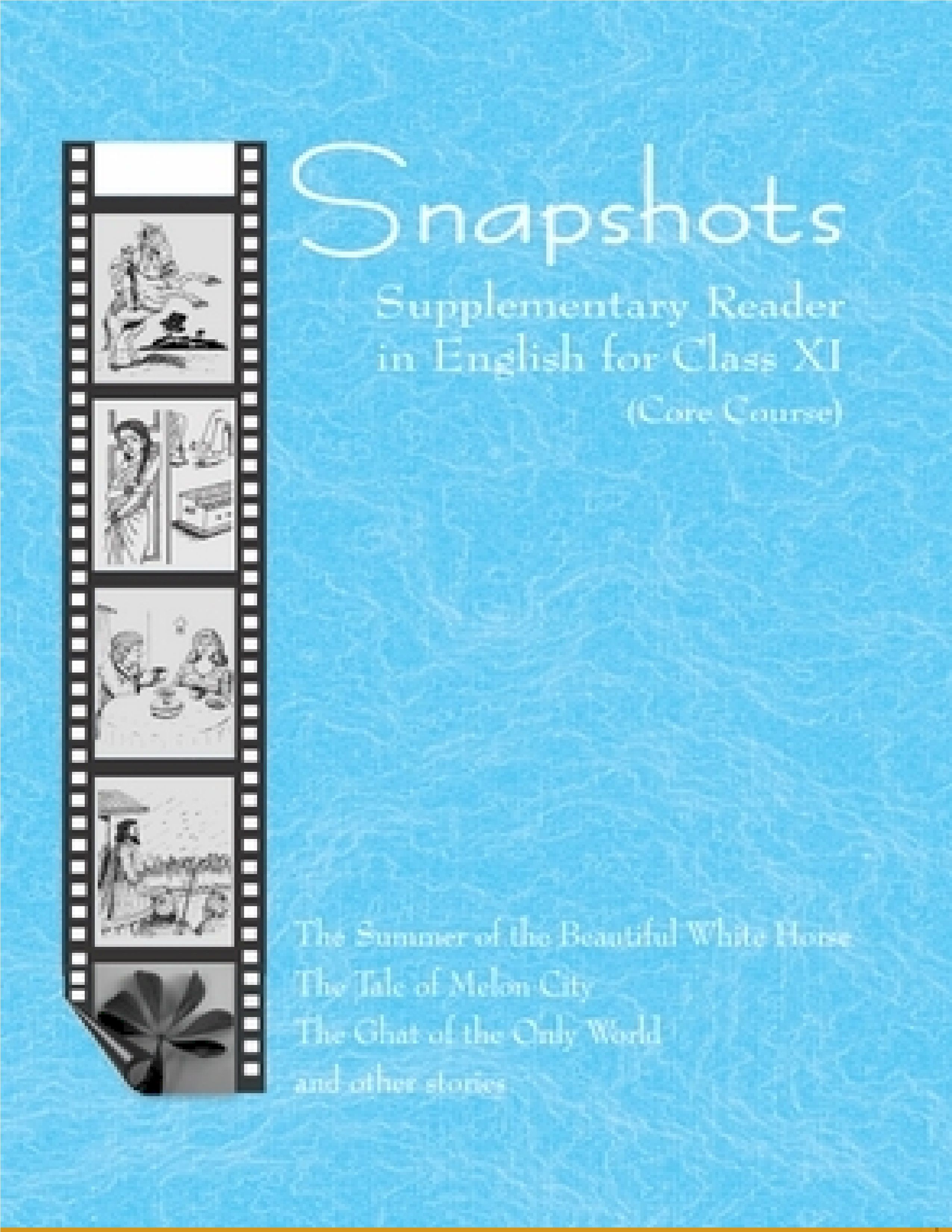 NCERT TEXTBOOK CLASS 11 ENGLISH SUPPLEMENTARY READER SNAPSHOTS