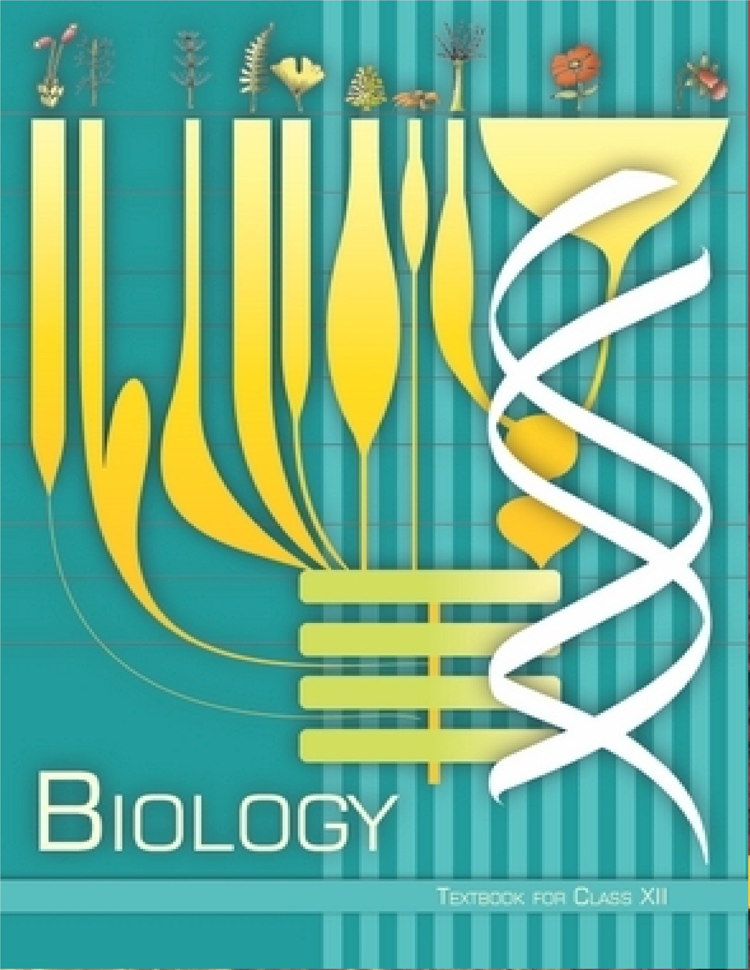 NCERT TEXTBOOK CLASS 12 BIOLOGY
