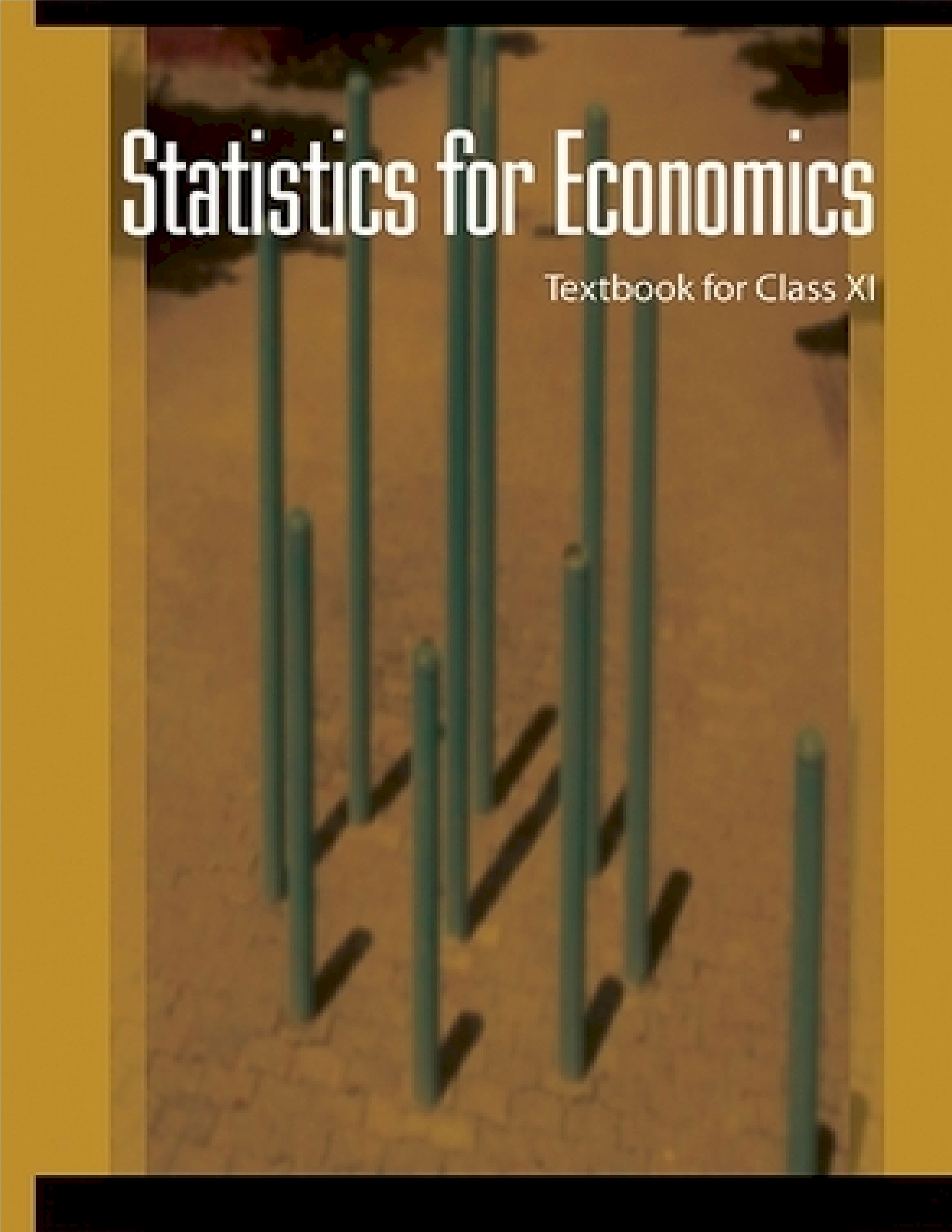 NCERT TEXTBOOK CLASS 11 ECONOMICS STATISTICS FOR ECONOMICS