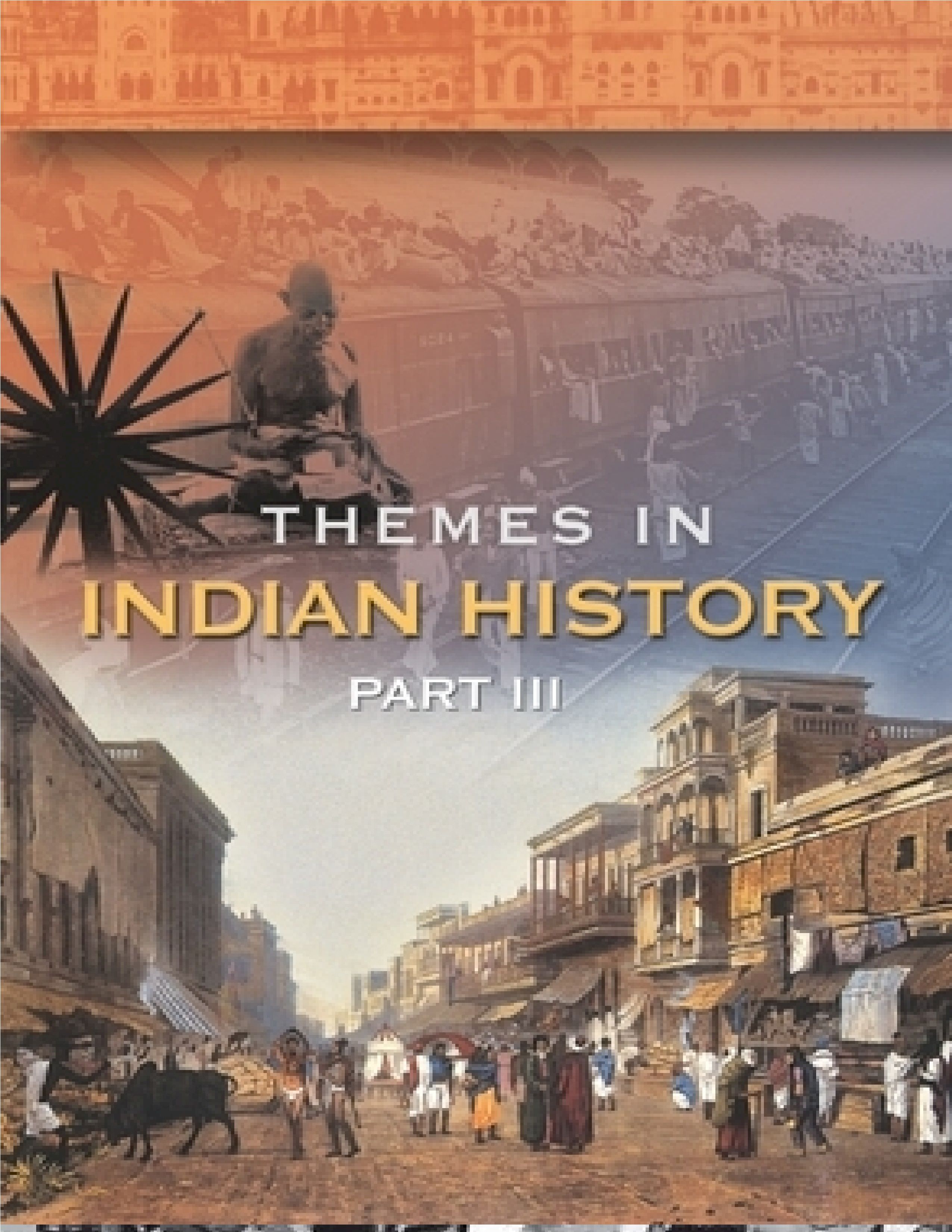 NCERT TEXTBOOK CLASS 12 HISTORY THEMES IN INDIAN HISTORY PART - III